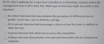  At 55, Julia is applying for a supervisor's position in a