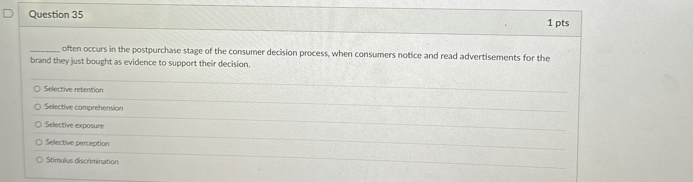  Question 35 1 pts q, often occurs in the postpurchase stage