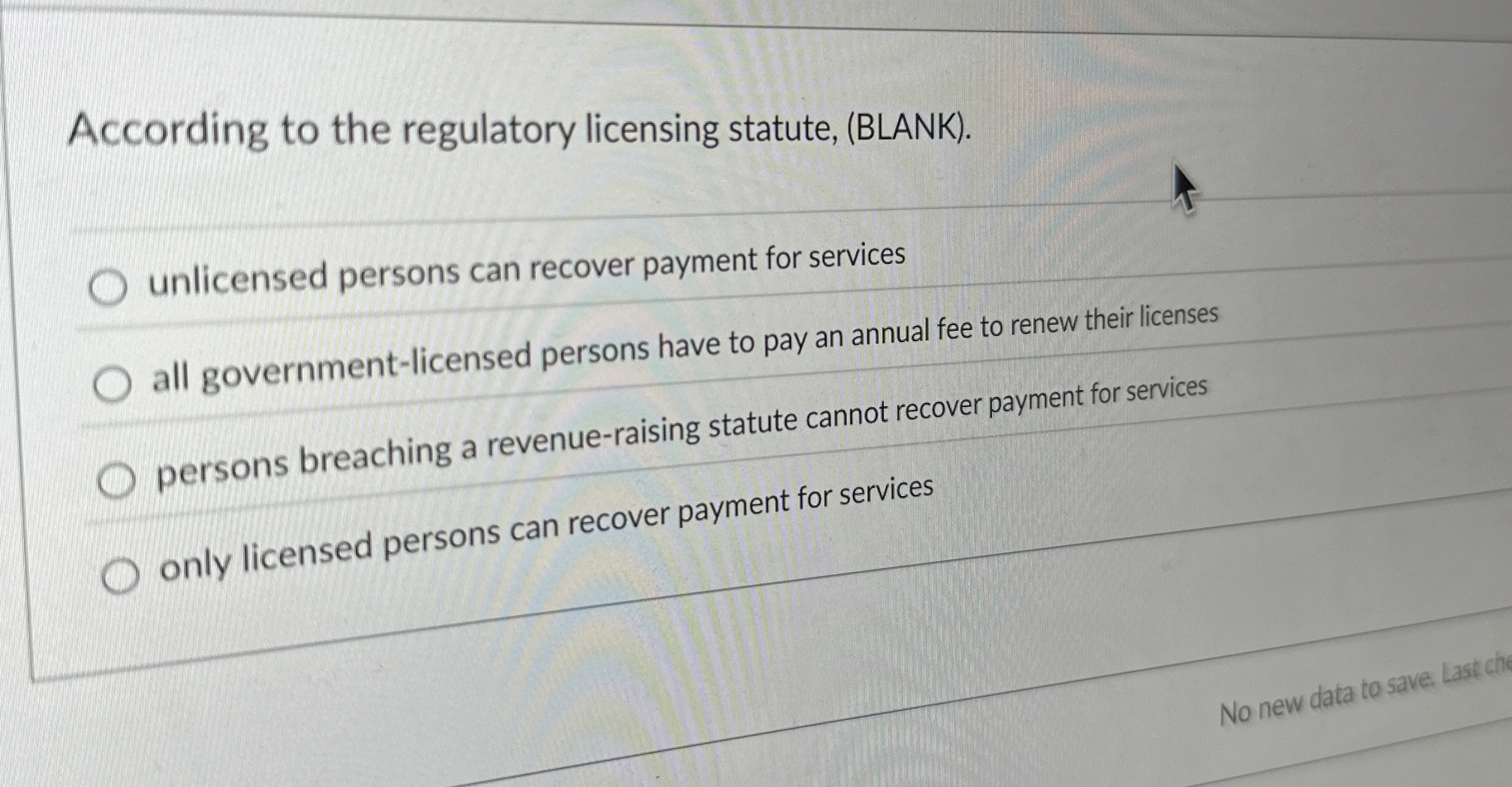  According to the regulatory licensing statute, (BLANK). unlicensed persons can recover