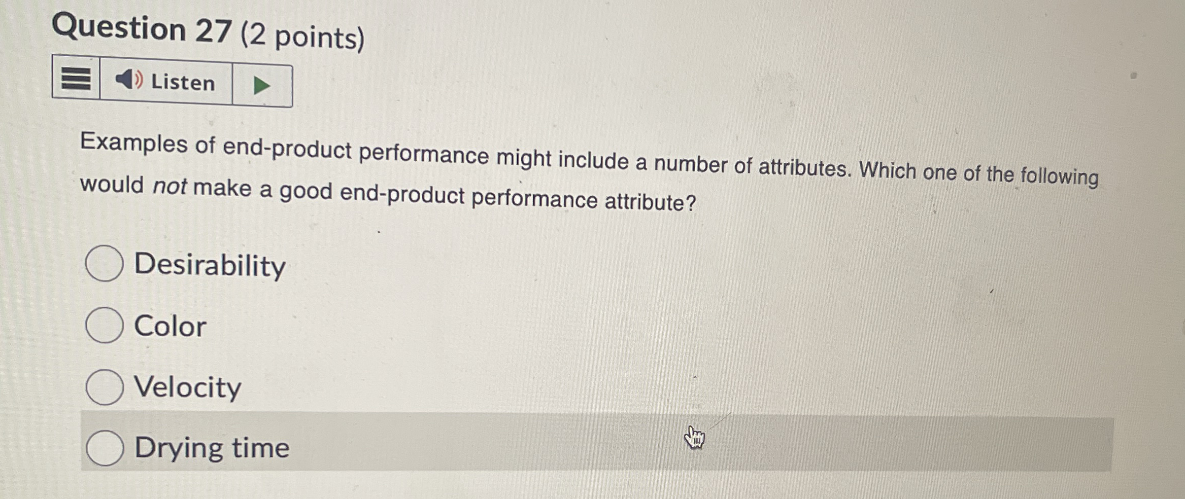  Question 27(2 points) Examples of end-product performance might include a number