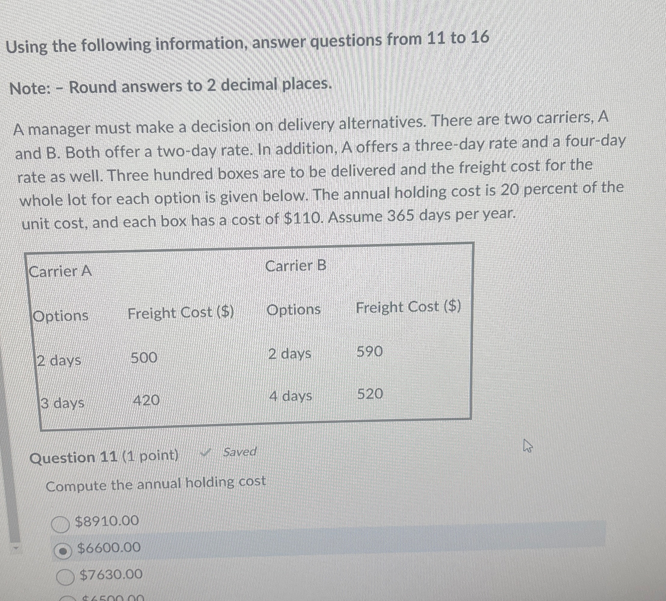  Using the following information, answer questions from 11 to 16 Note: