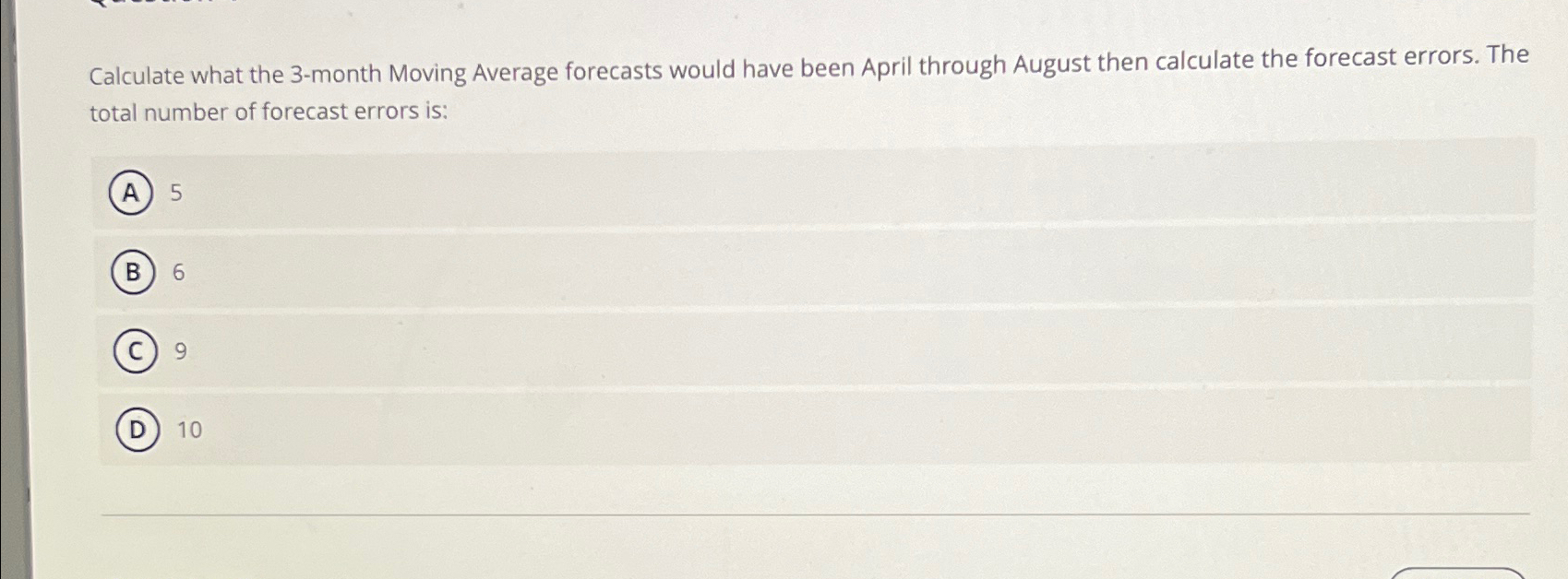  Calculate what the 3-month Moving Average forecasts would have been April