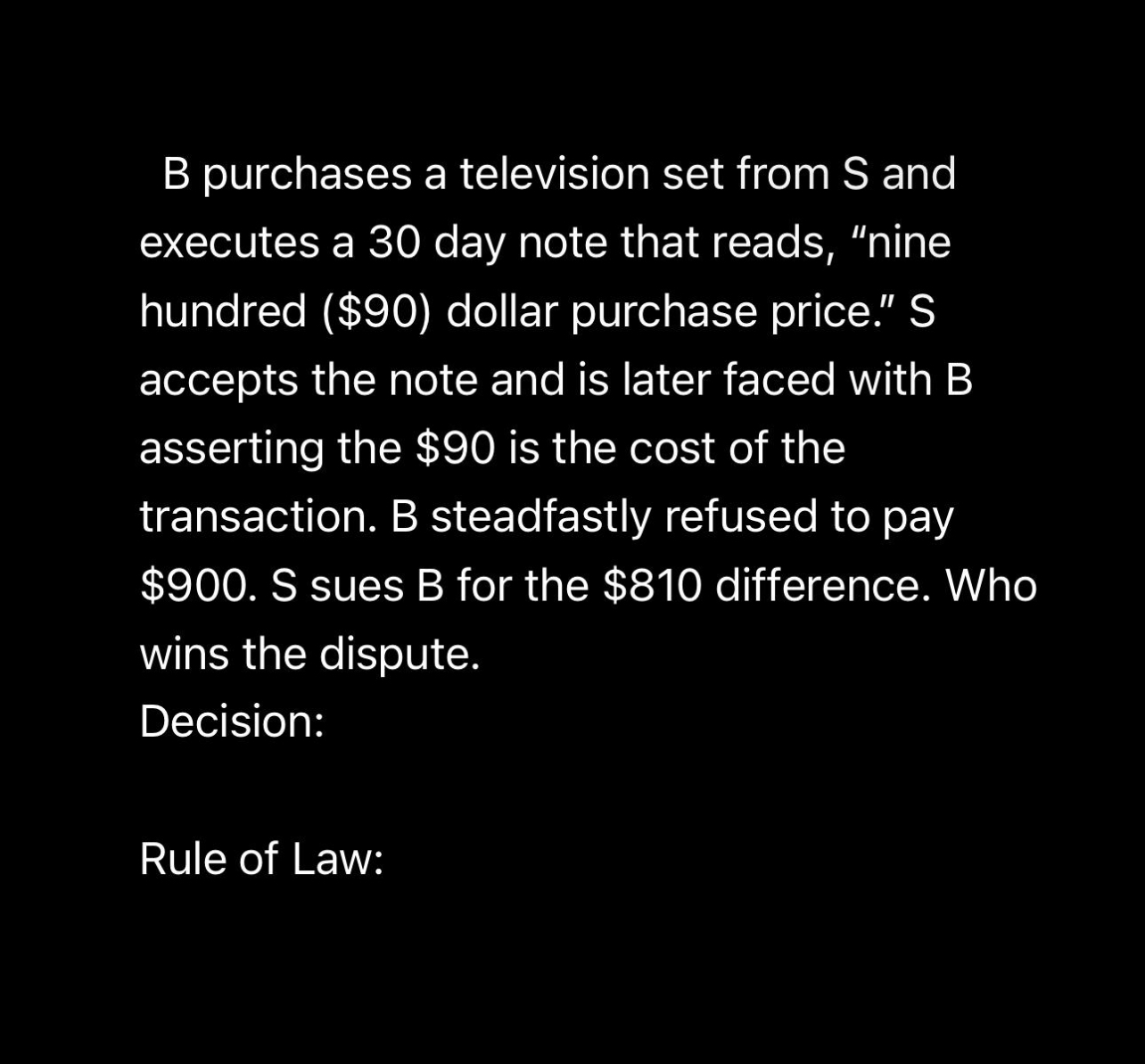  B purchases a television set from S and executes a 30