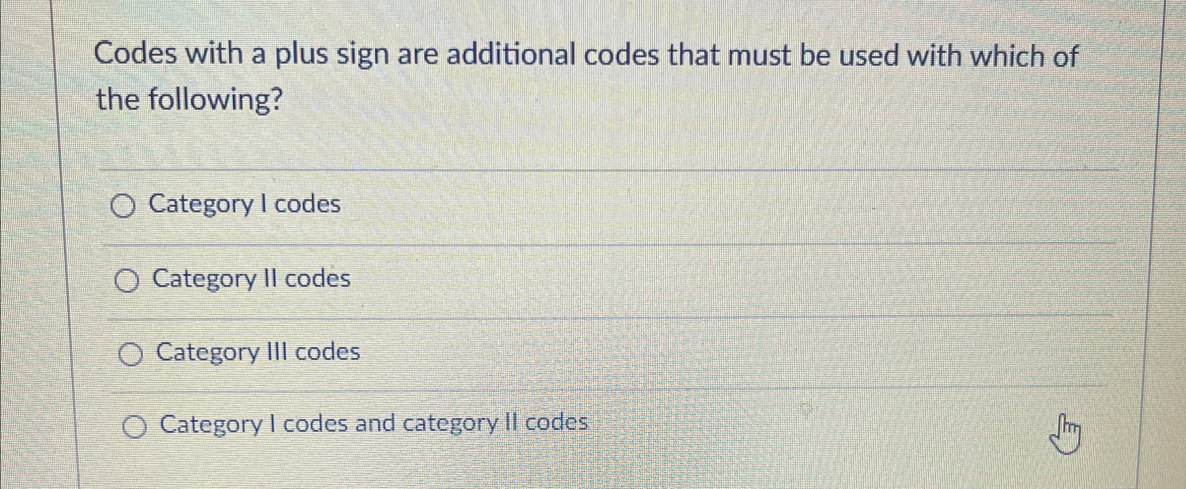  Codes with a plus sign are additional codes that must be