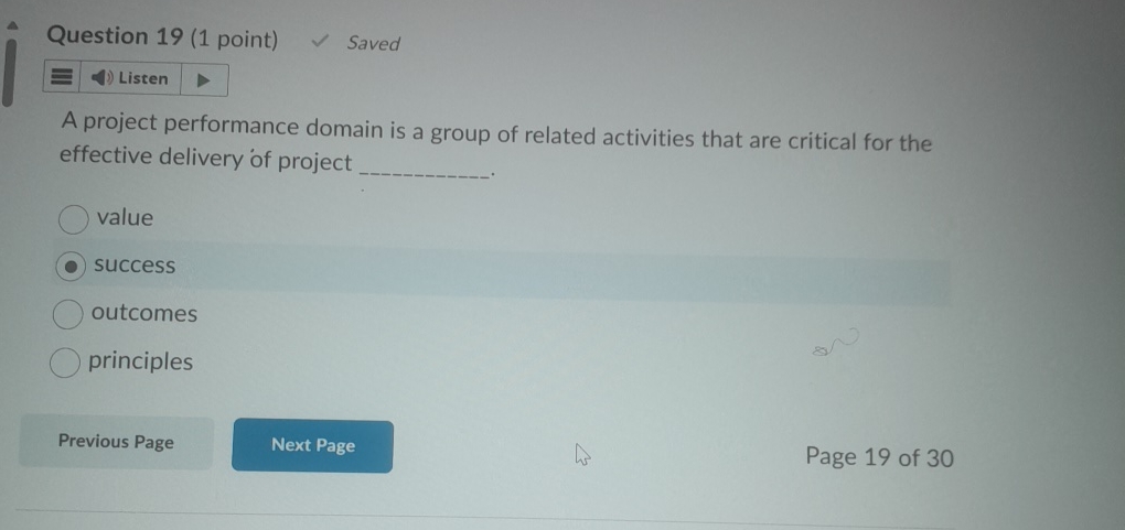  Question 19(1 point) Saved A project performance domain is a group