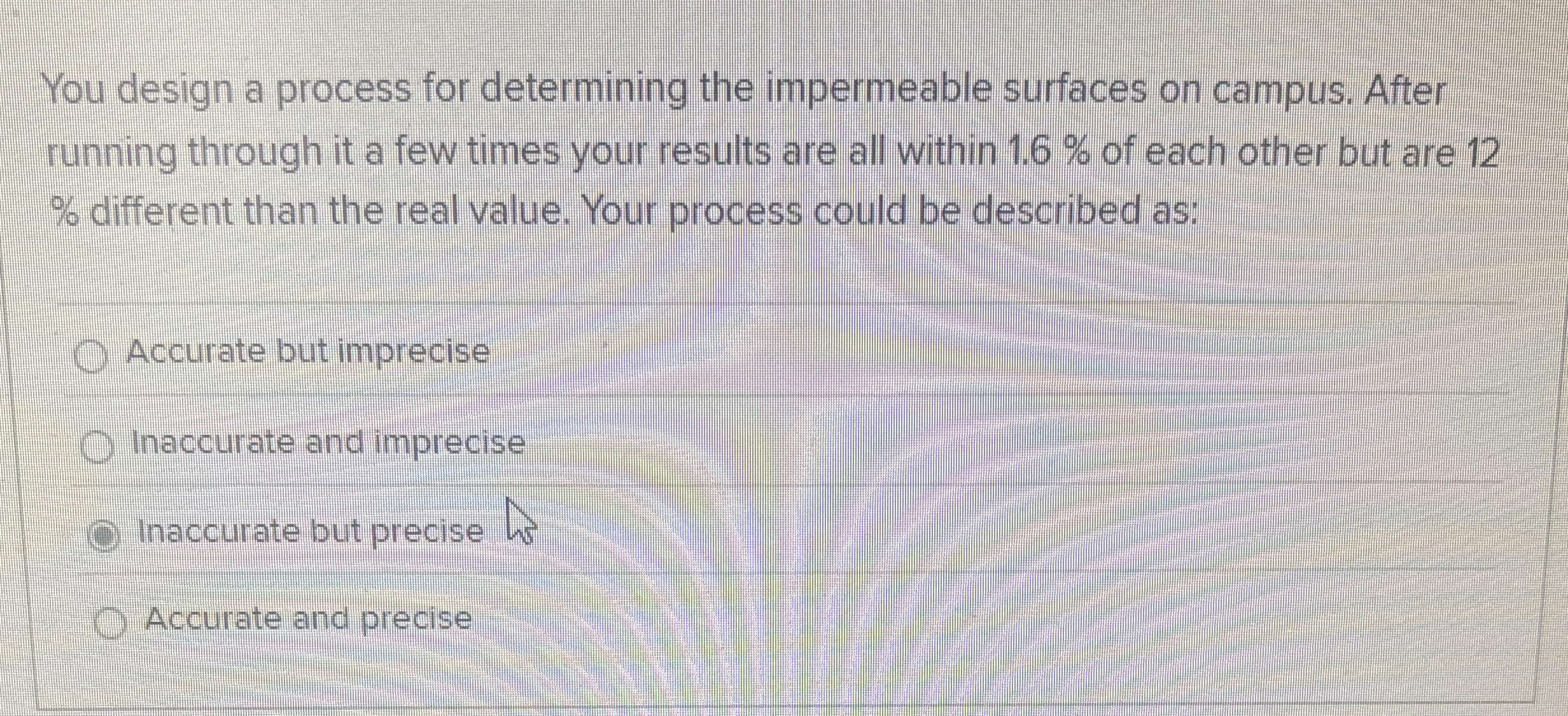  You design a process for determining the impermeable surfaces on campus.