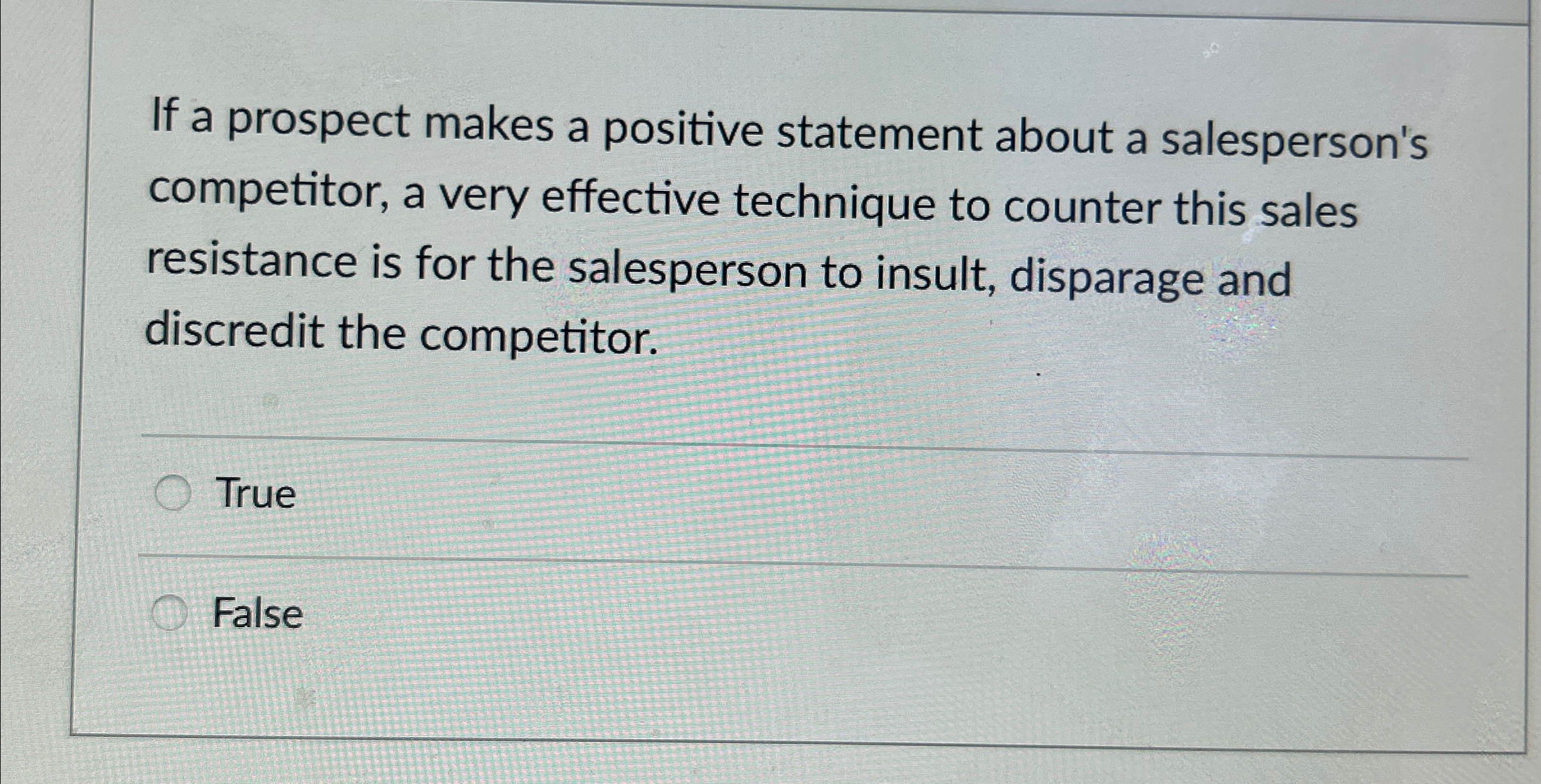  If a prospect makes a positive statement about a salesperson's competitor,