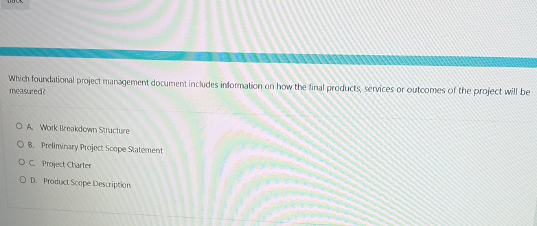  Which foundational project management document includes information on how the final
