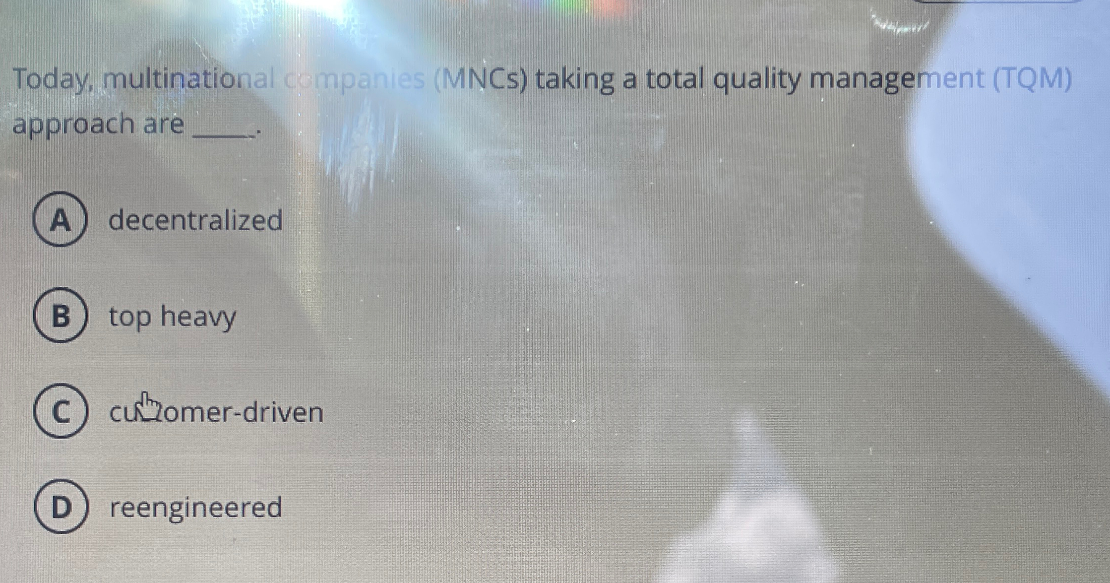  Today, multinational companies (MNCs) taking a total quality management (TQM) approach