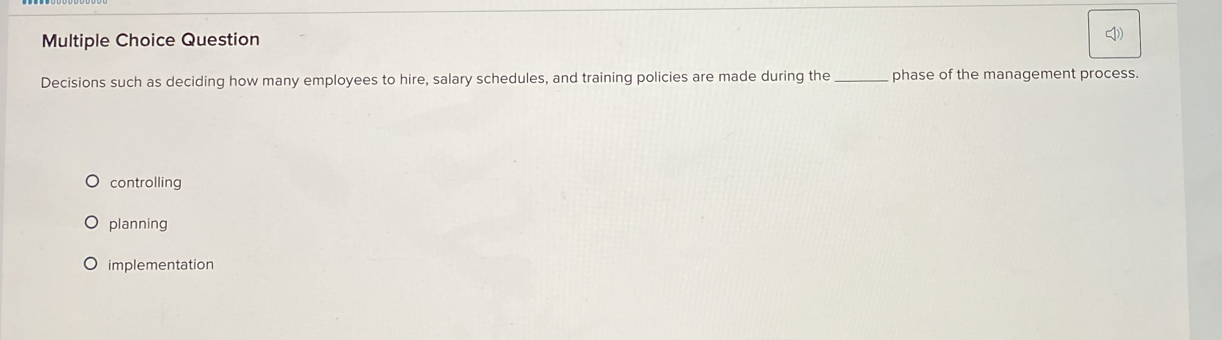  Multiple Choice Question Decisions such as deciding how many employees to