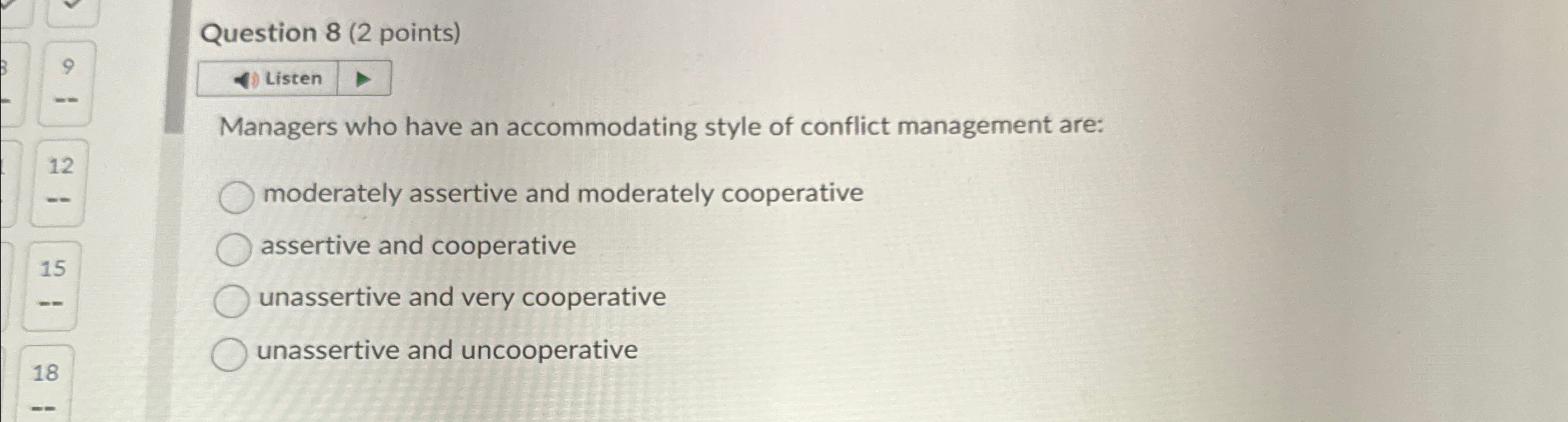  Question 8(2 points) Listen Managers who have an accommodating style of
