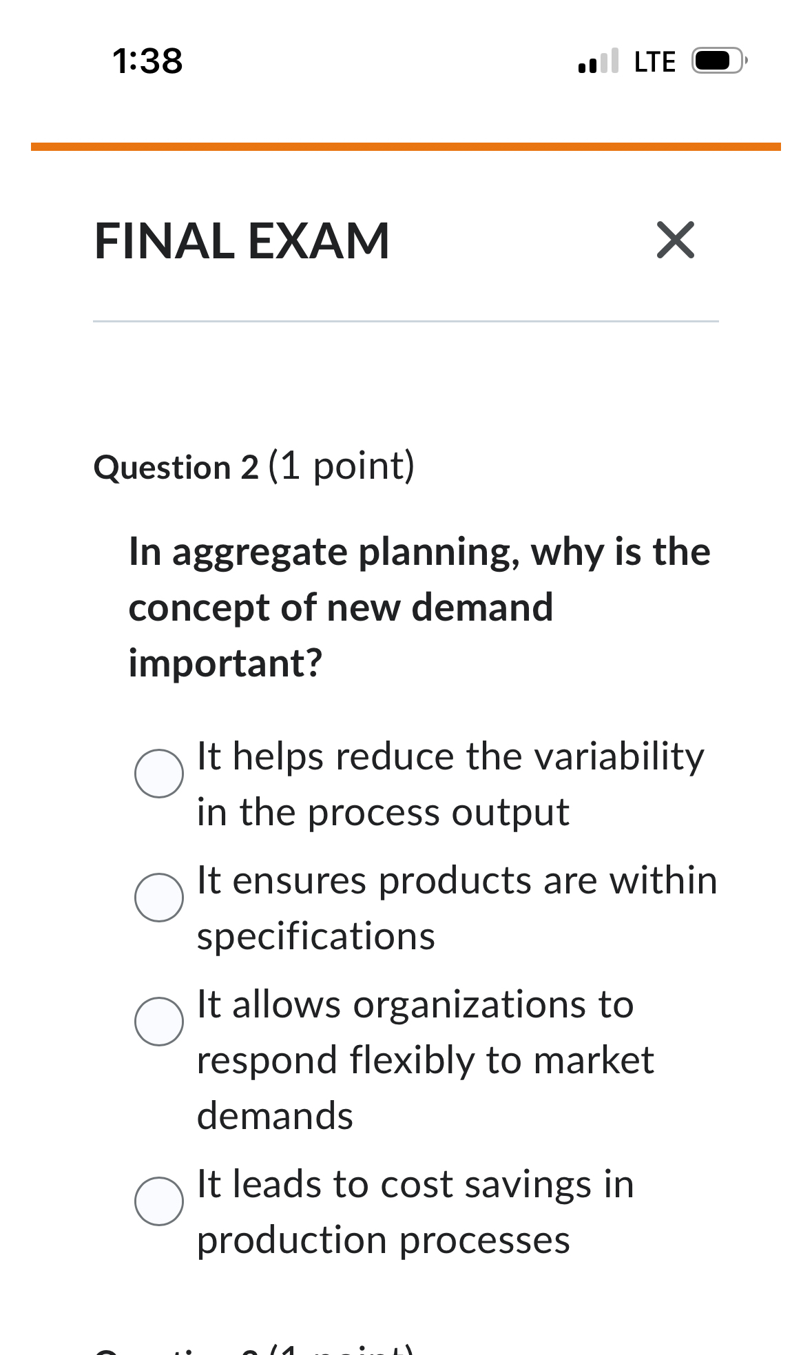  1:38 LTE FINAL EXAM Question 2(1 point) In aggregate planning, why