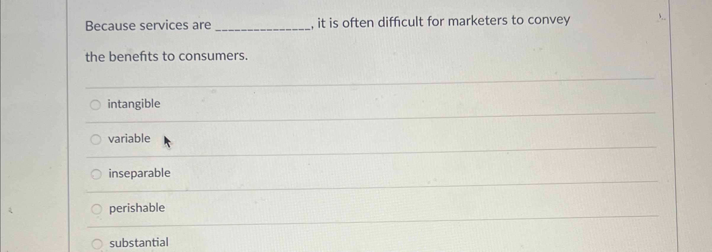  Because services are it is often difficult for marketers to convey