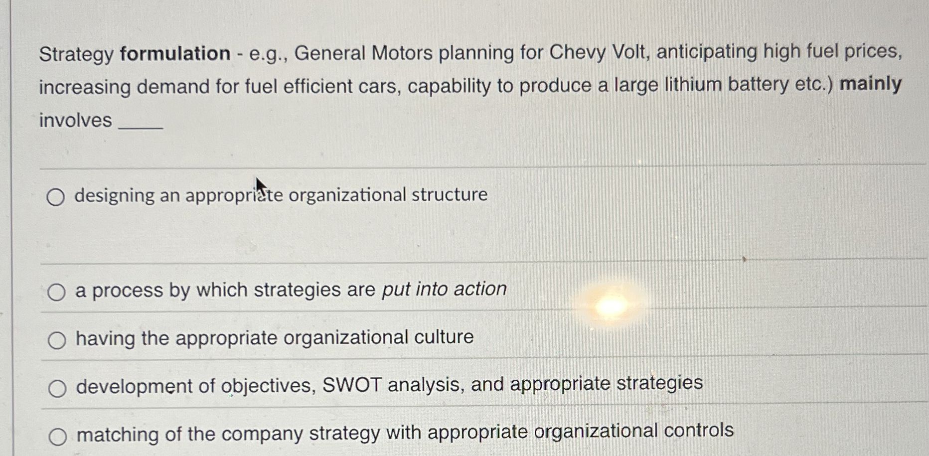  Strategy formulation - e.g., General Motors planning for Chevy Volt, anticipating