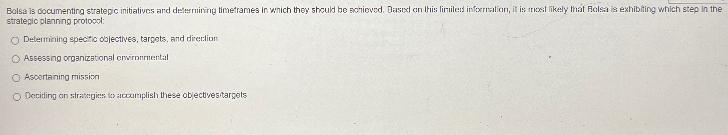  Bolsa is documenting strategic initiatives and determining timeframes in which they