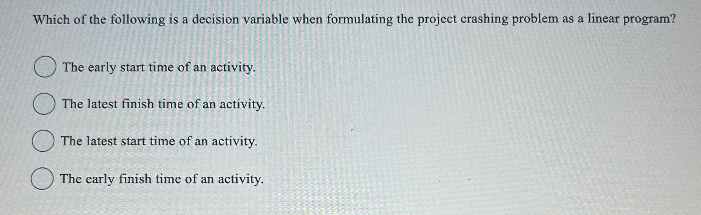  Which of the following is a decision variable when formulating the