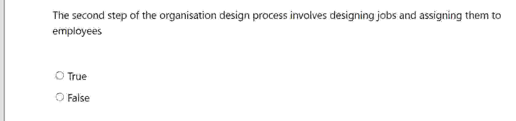 The second step of the organisation design process involves designing jobs