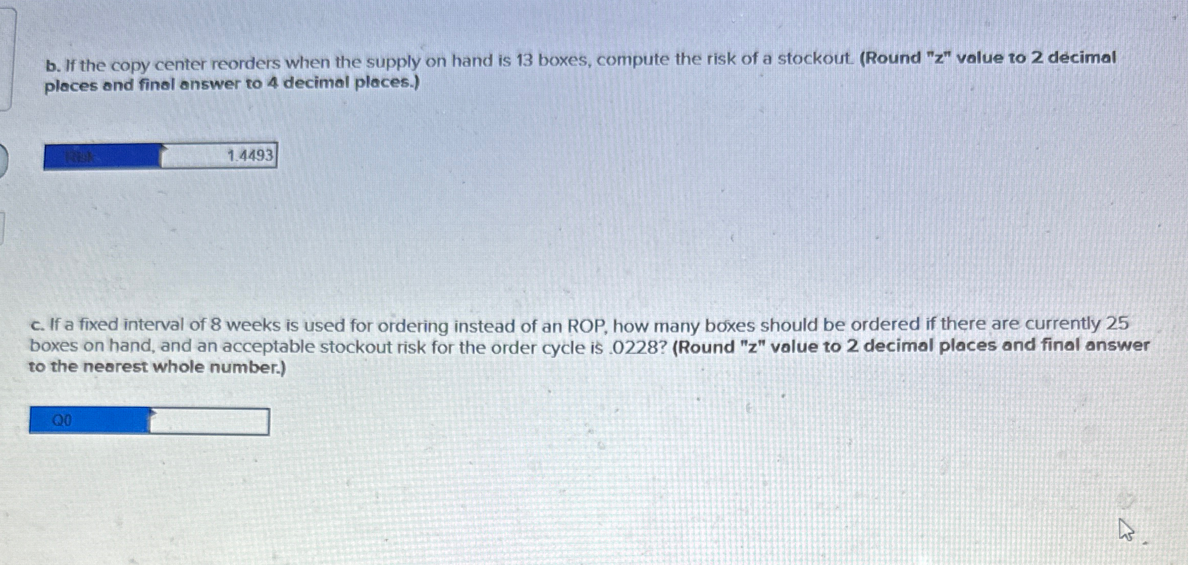  b. If the copy center reorders when the supply on hand