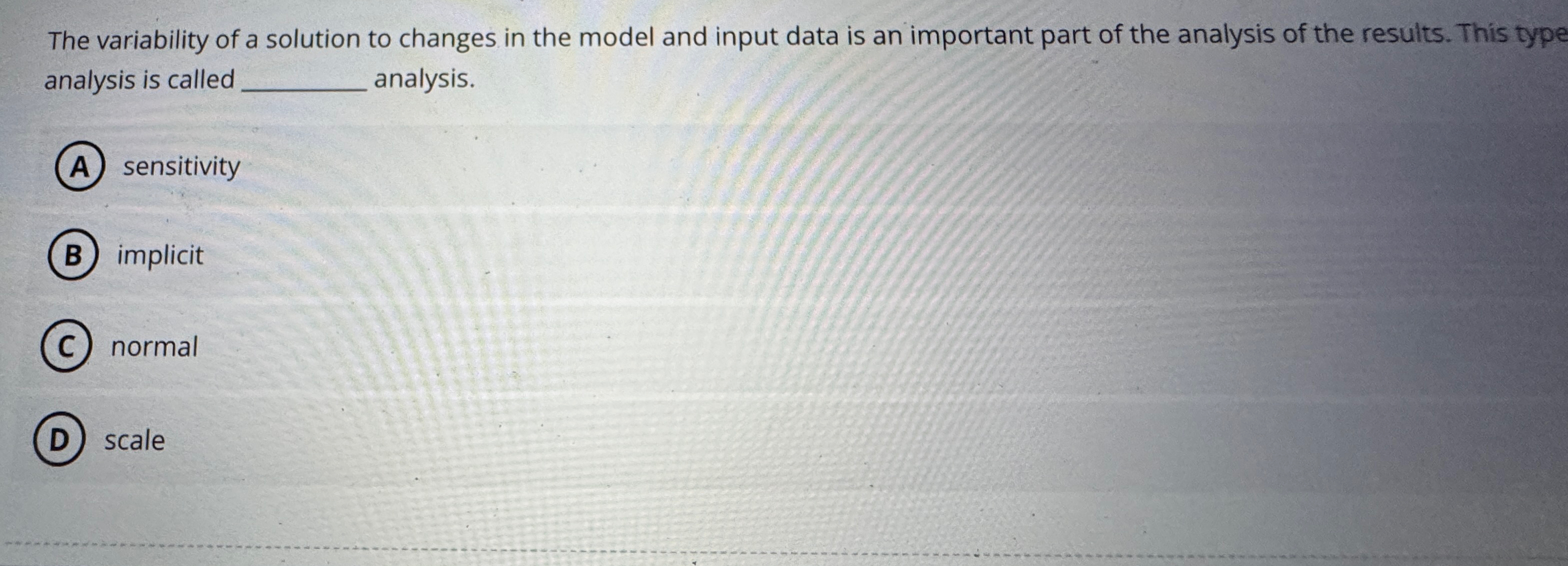  The variability of a solution to changes in the model and