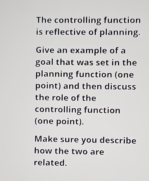  The controlling function is reflective of planning. Give an example of