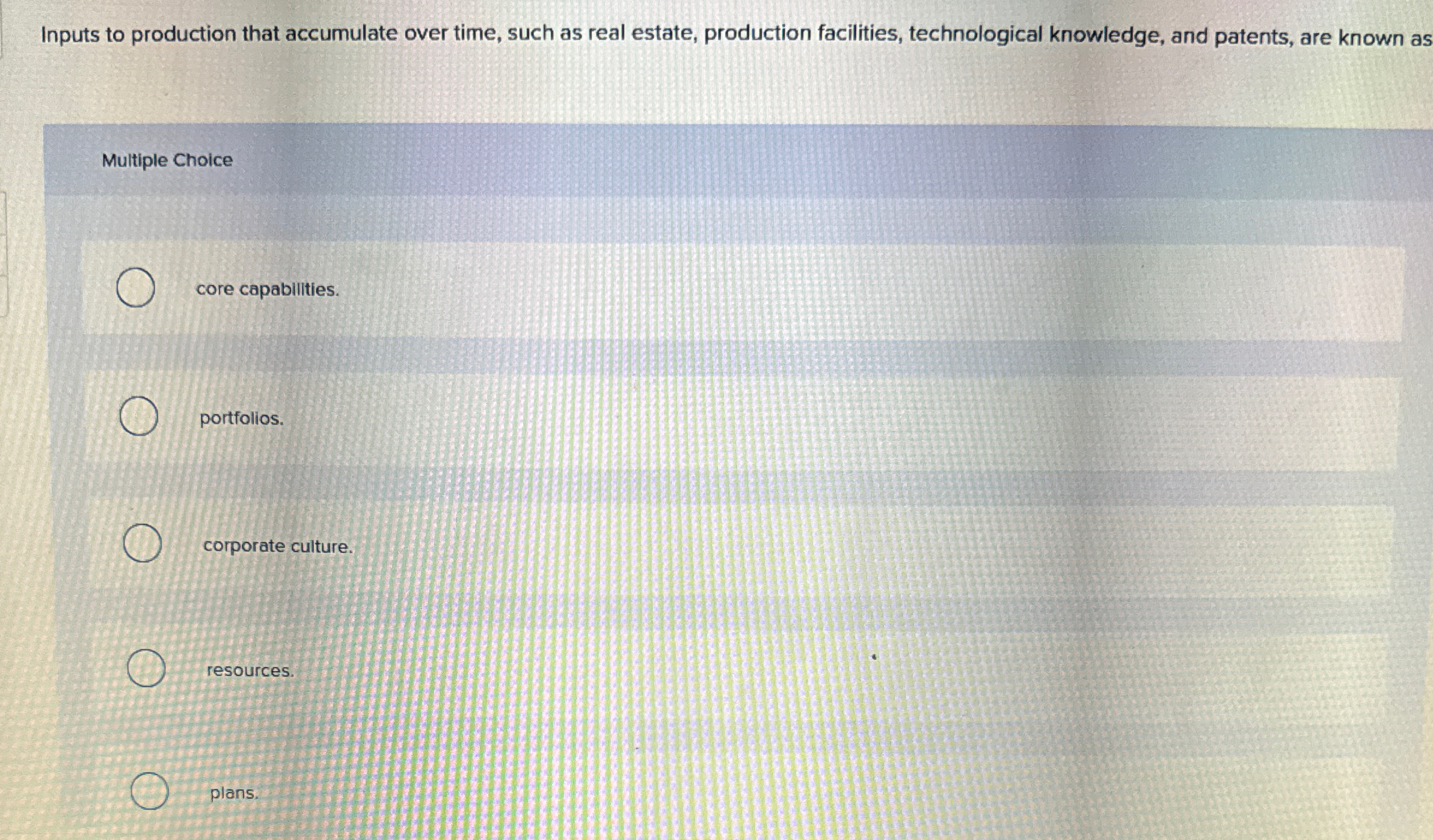  Inputs to production that accumulate over time, such as real estate,