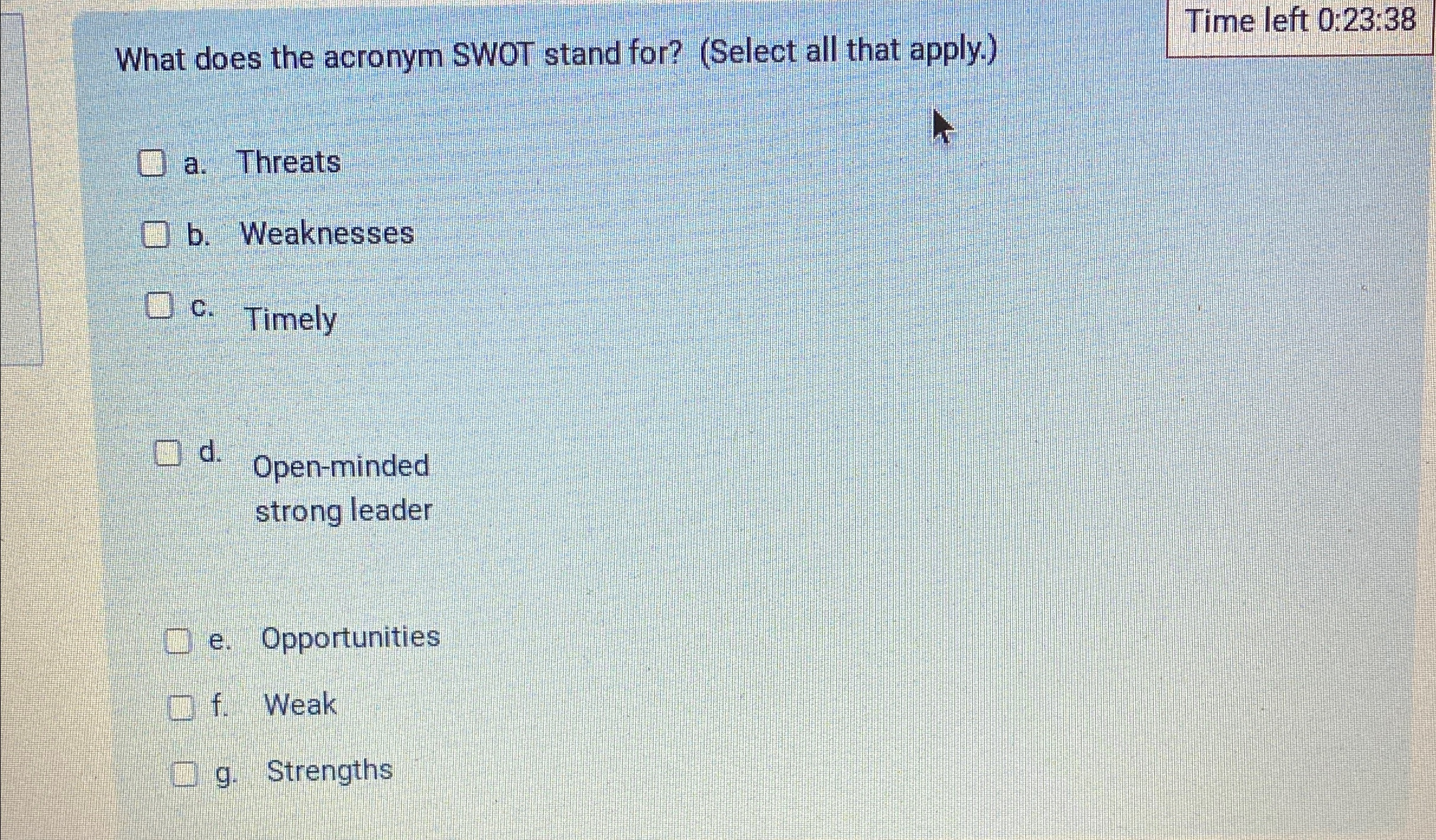  What does the acronym SWOT stand for? (Select all that apply.)