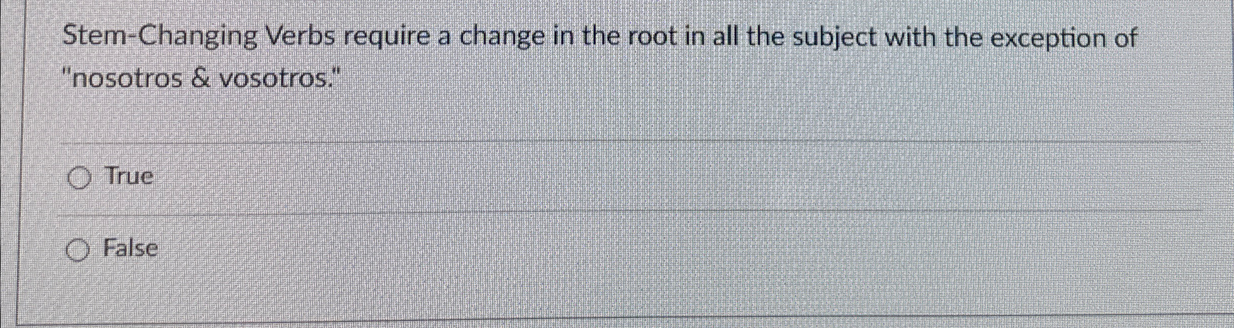  Stem-Changing Verbs require a change in the root in all the