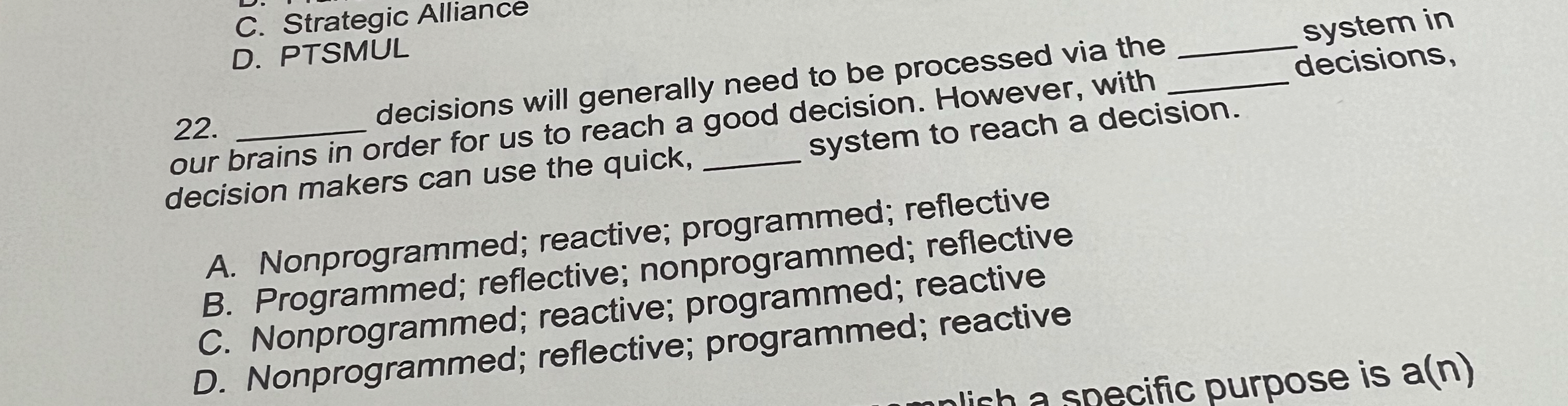  decisions will generally need to be processed via the system in