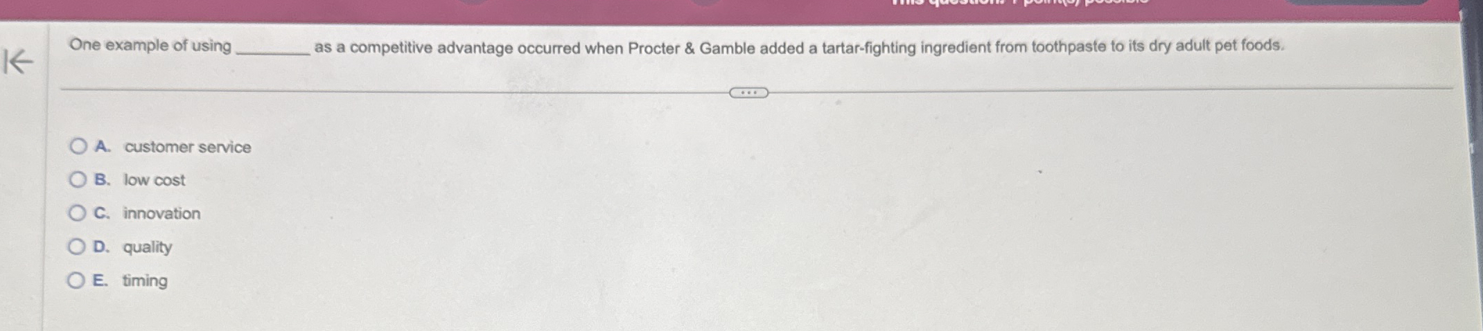  One example of using as a competitive advantage occurred when Procter