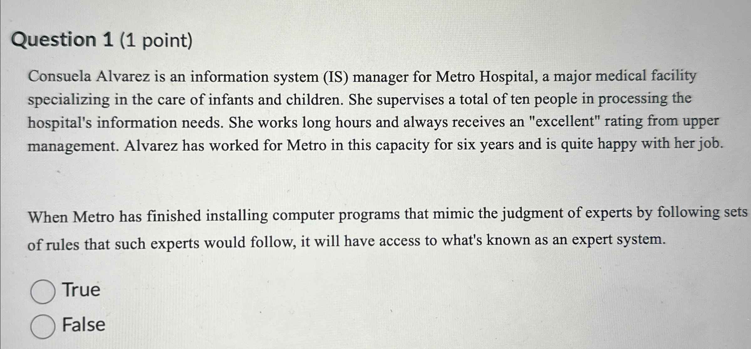  Question 1(1 point) Consuela Alvarez is an information system (IS) manager