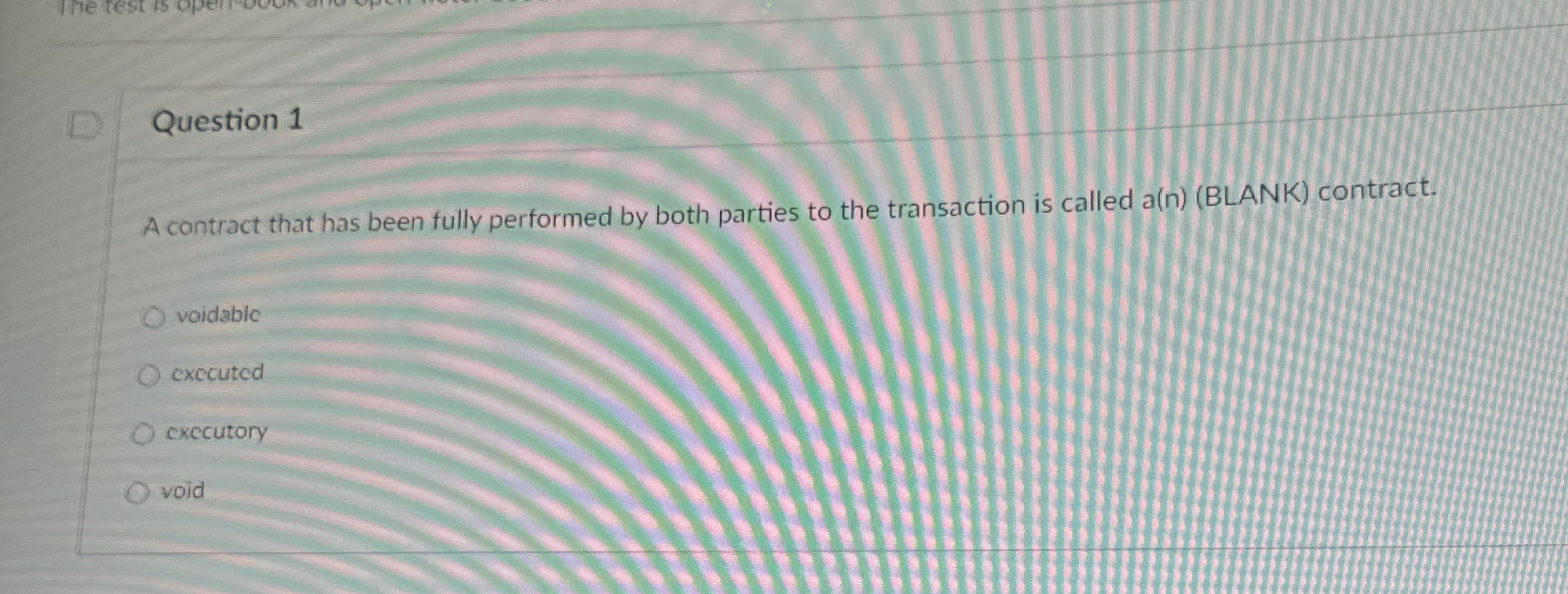  Question 1 A contract that has been fully performed by both