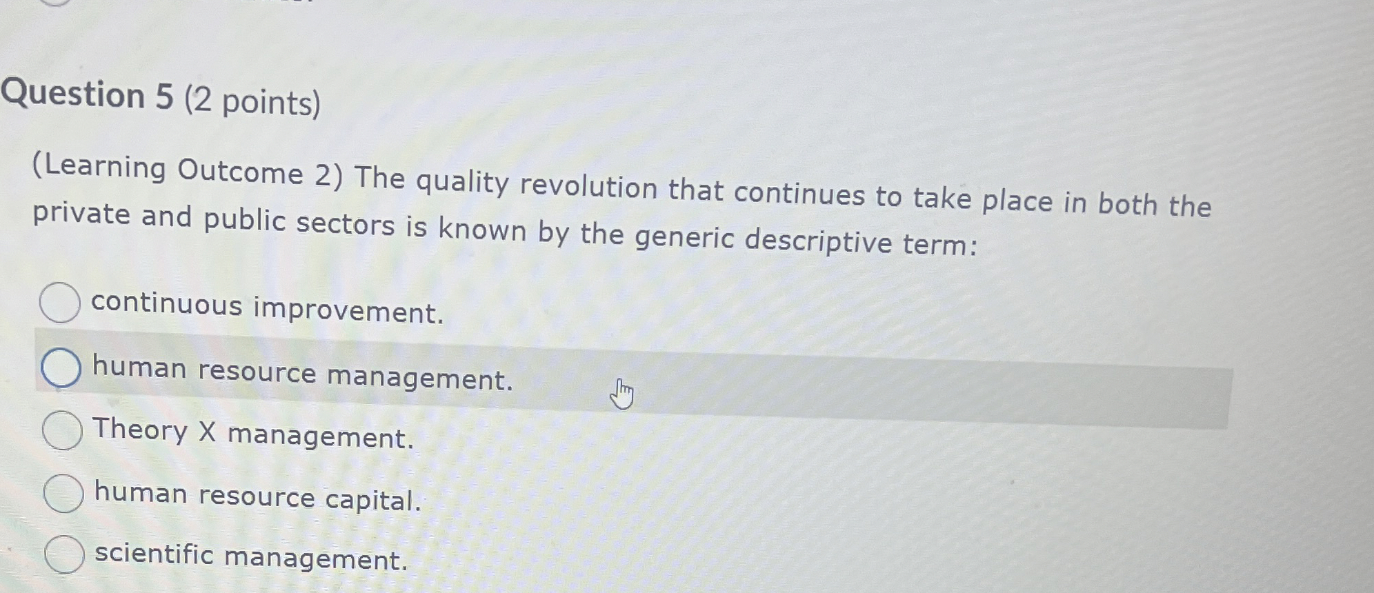  Question 5(2 points) (Learning Outcome 2) The quality revolution that continues