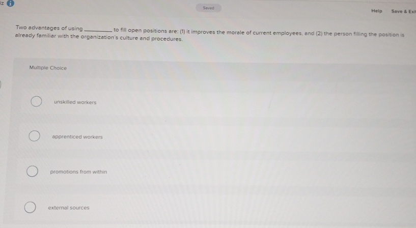 (i) Help Save 8 Exit Two advantages of using to fill