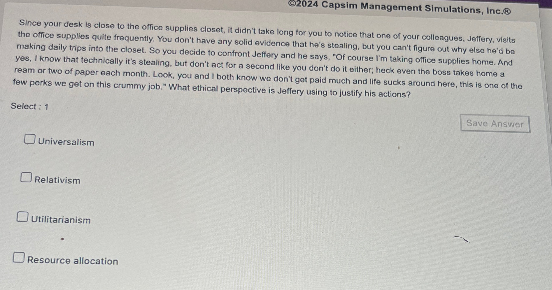  (C)2024 Capsim Management Simulations, Inc. Since your desk is close to