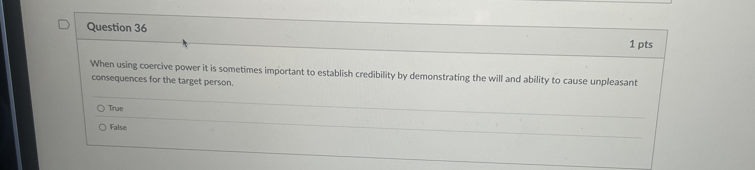  Question 36 When using coercive power it is sometimes important to