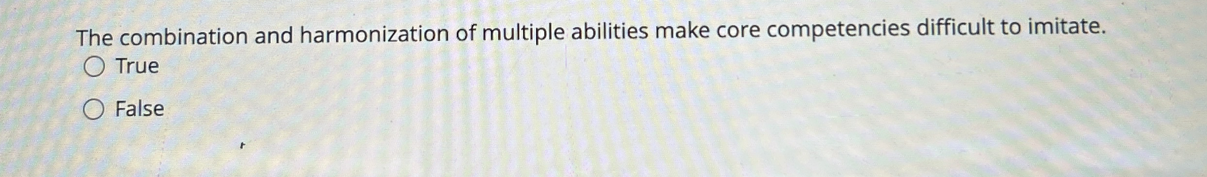  The combination and harmonization of multiple abilities make core competencies difficult