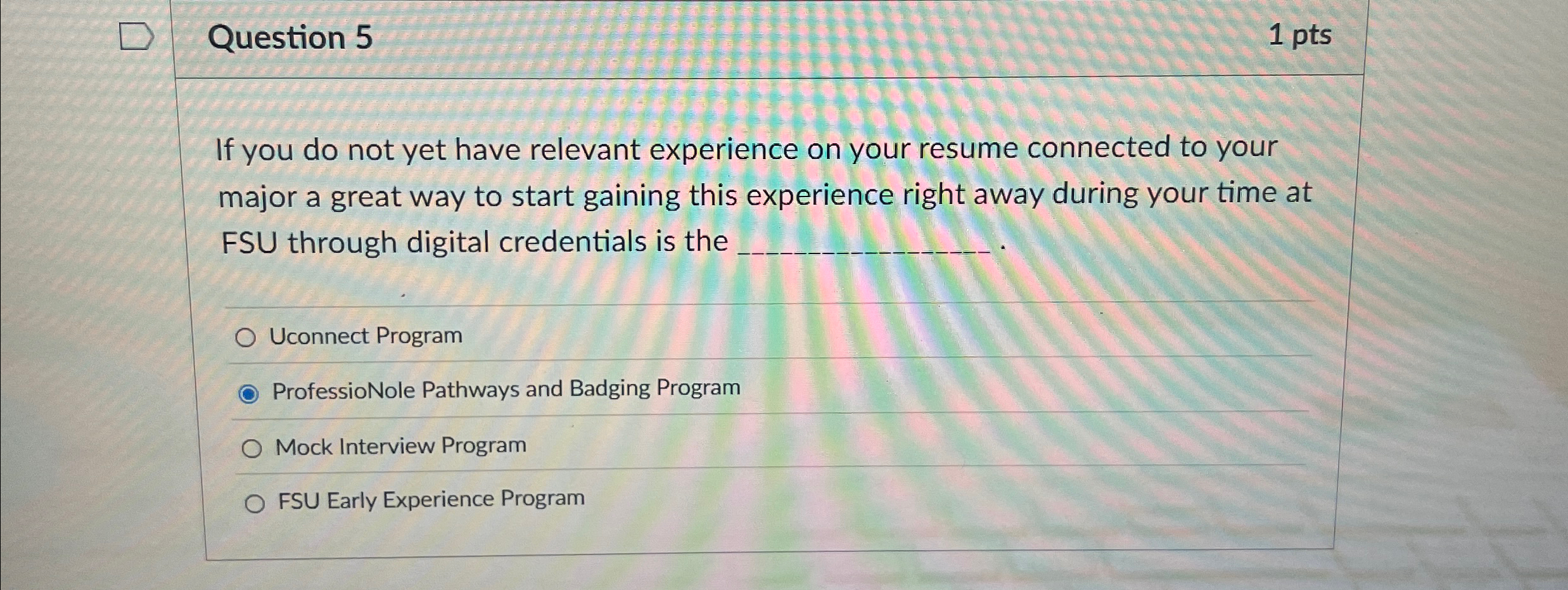  Question 5 If you do not yet have relevant experience on