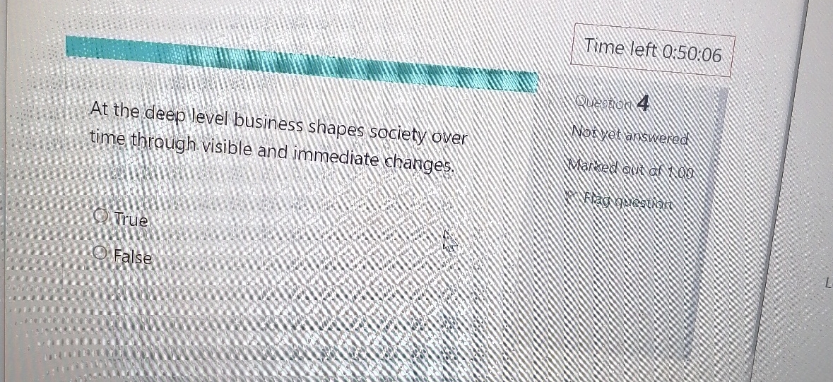  Time left 0:50:06 1. At the deeplevel business shapes society over