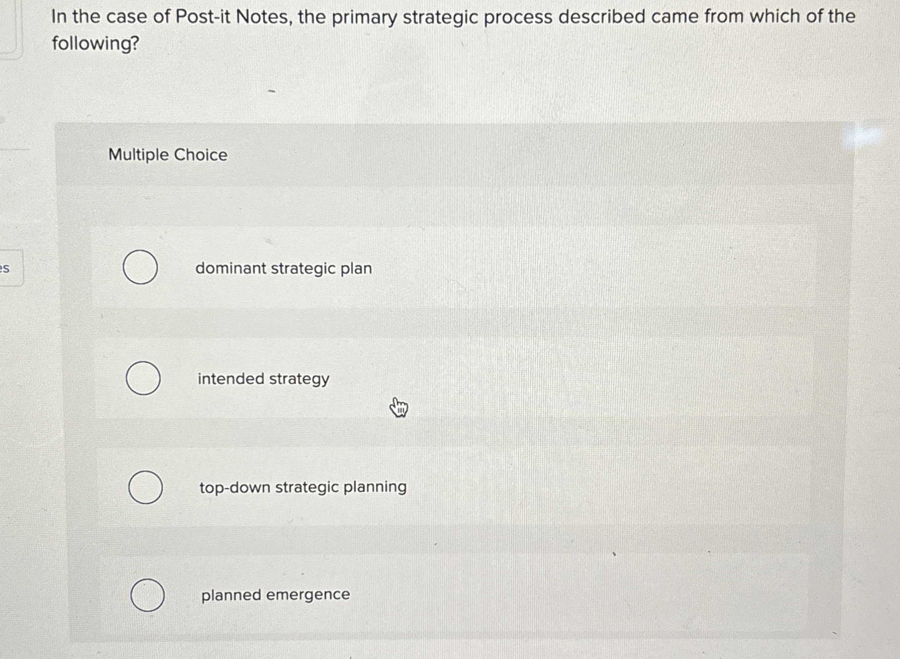  In the case of Post-it Notes, the primary strategic process described