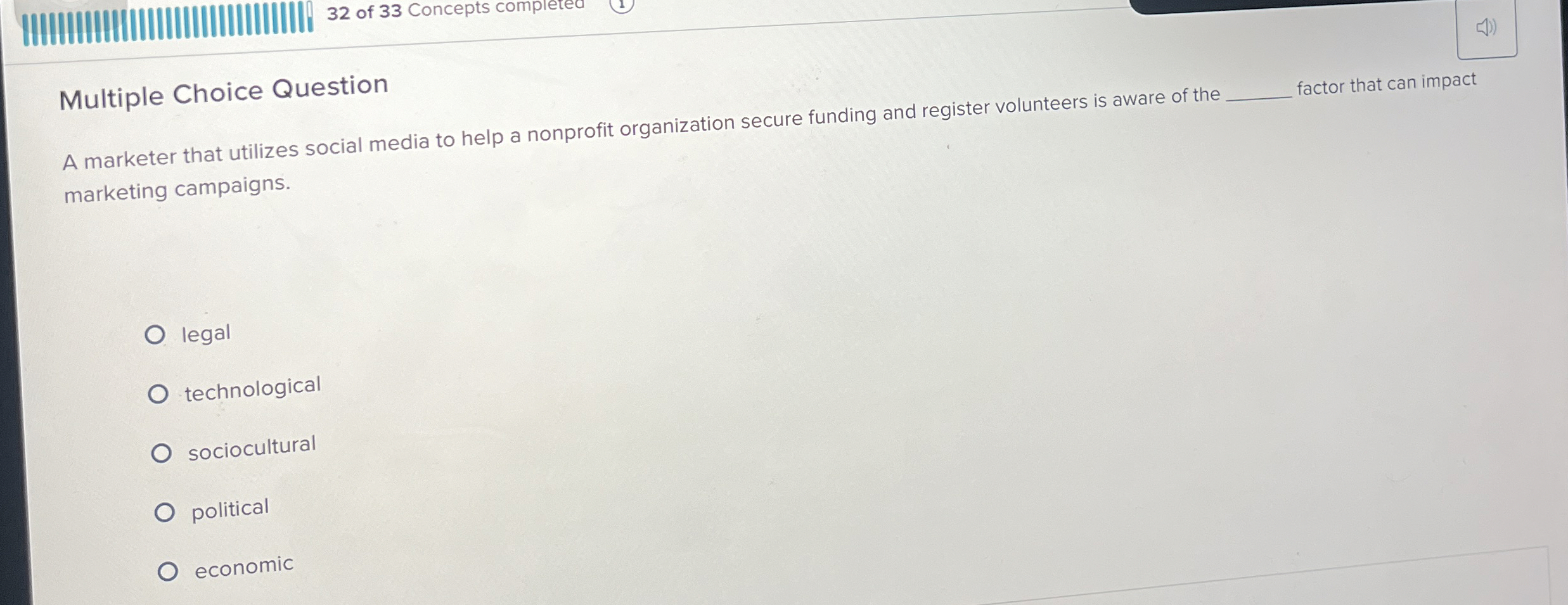  32 of 33 Concepts completed Multiple Choice Question q, factor that