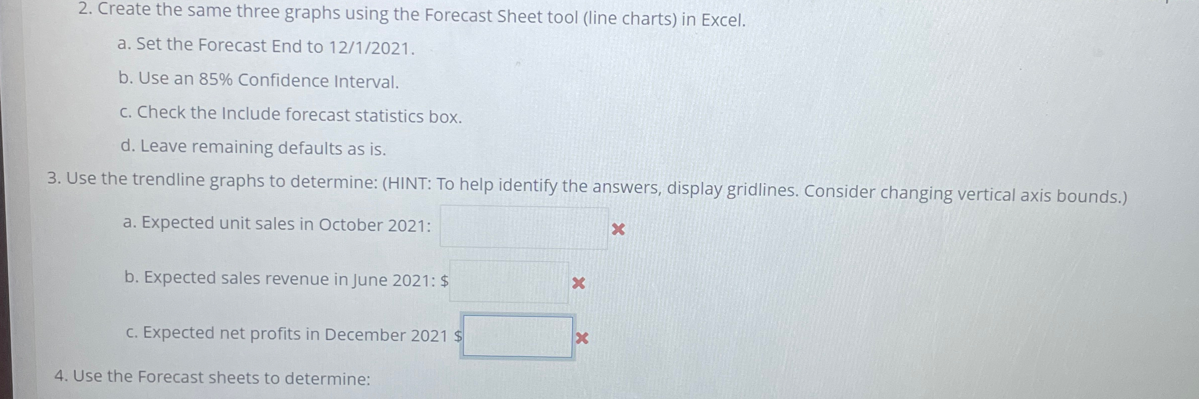  Create the same three graphs using the Forecast Sheet tool (line