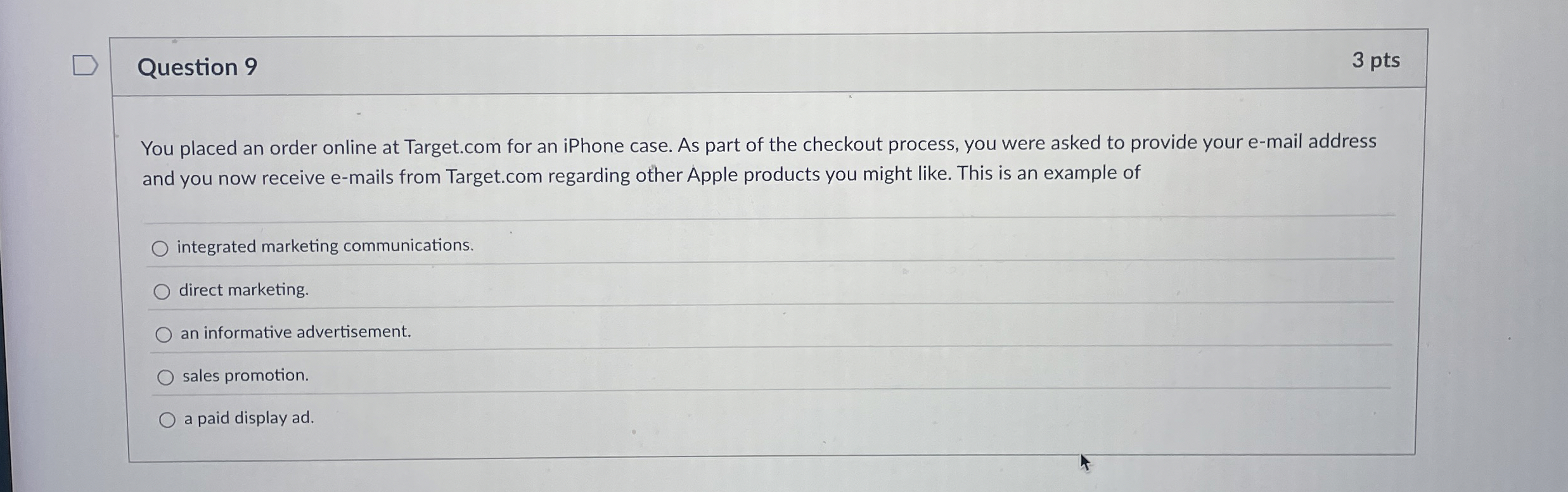  Question 9 You placed an order online at Target.com for an