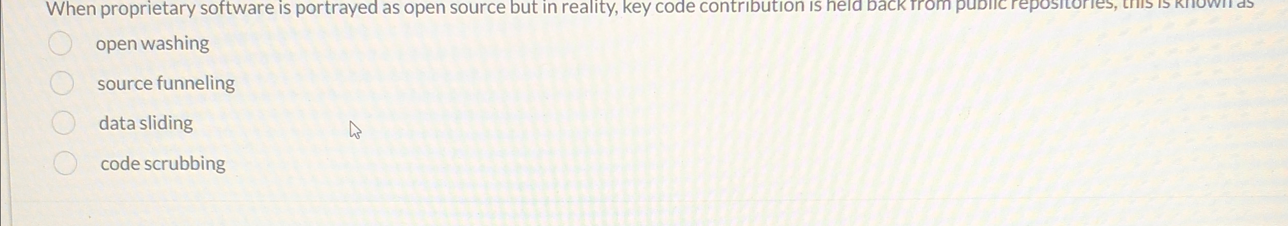 When proprietary software is portrayed as open source but in reality,