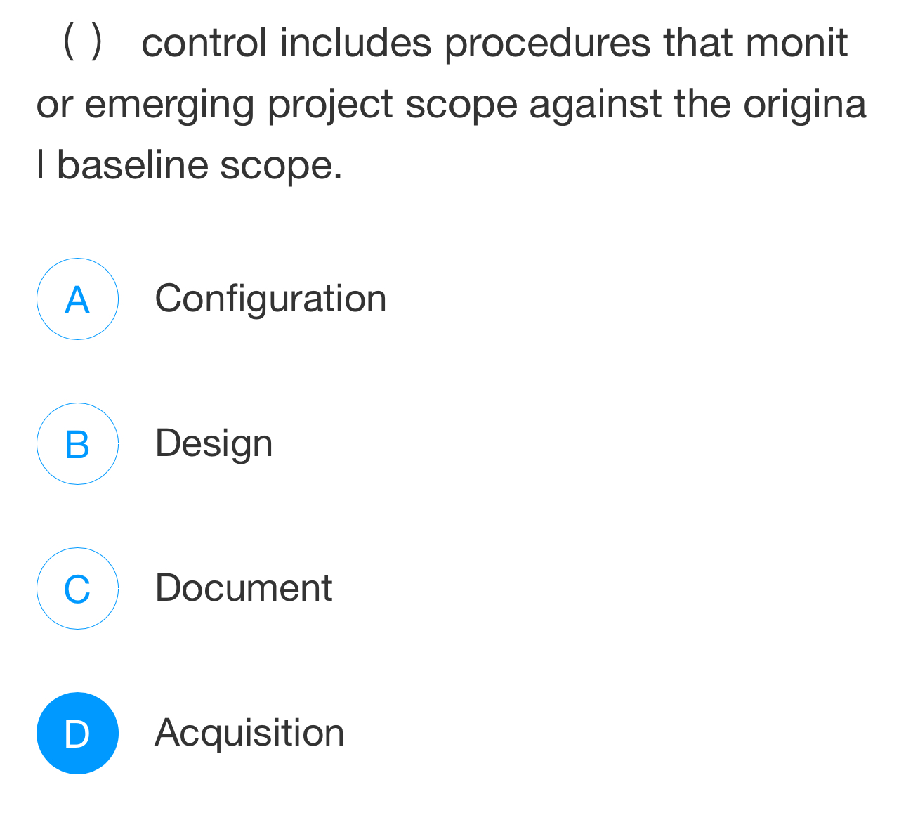  () control includes procedures that monit or emerging project scope against