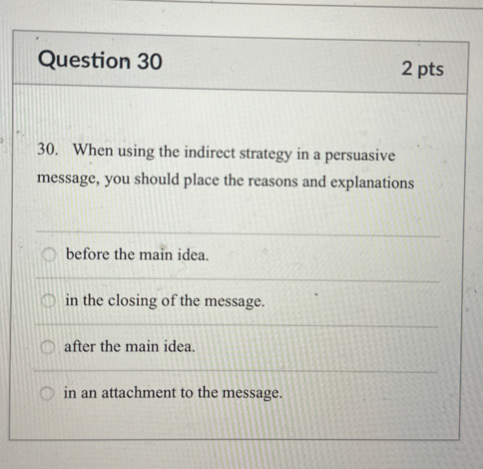  Question 30 2 pts 30. When using the indirect strategy in