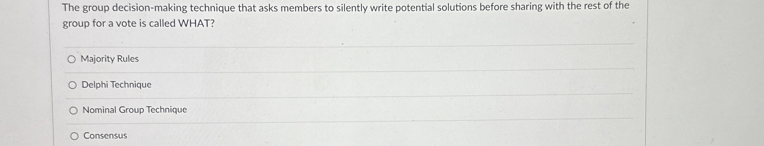  The group decision-making technique that asks members to silently write potential