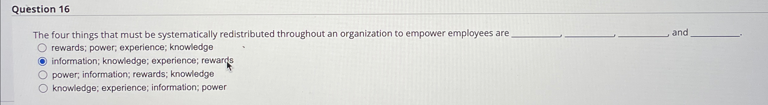  Question 16 The four things that must be systematically redistributed throughout