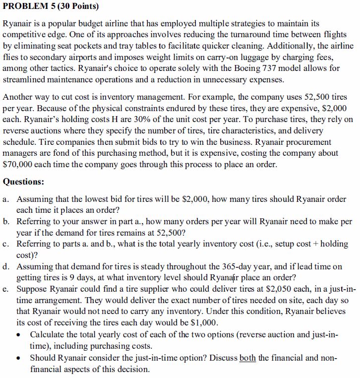  PROBLEM 5(30 Points) Ryanair is a popular budget airline that has