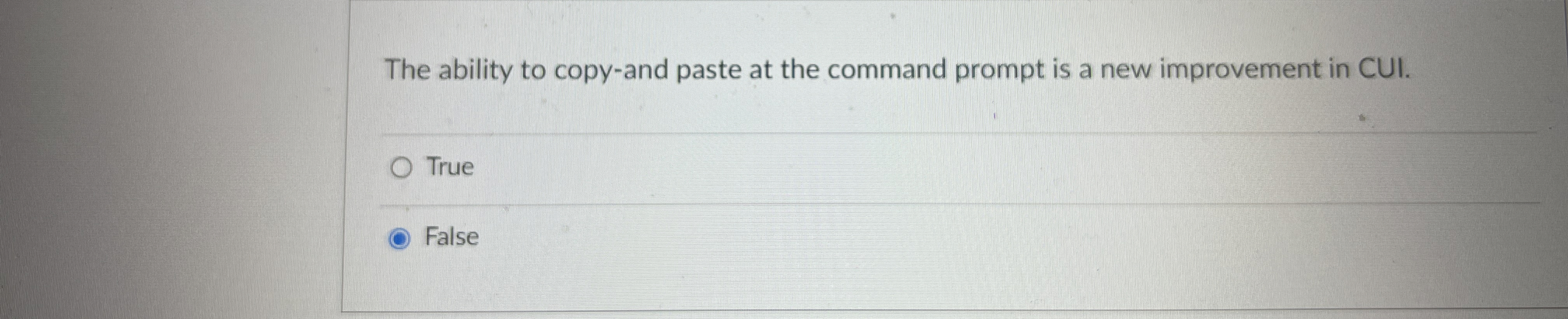  The ability to copy-and paste at the command prompt is a