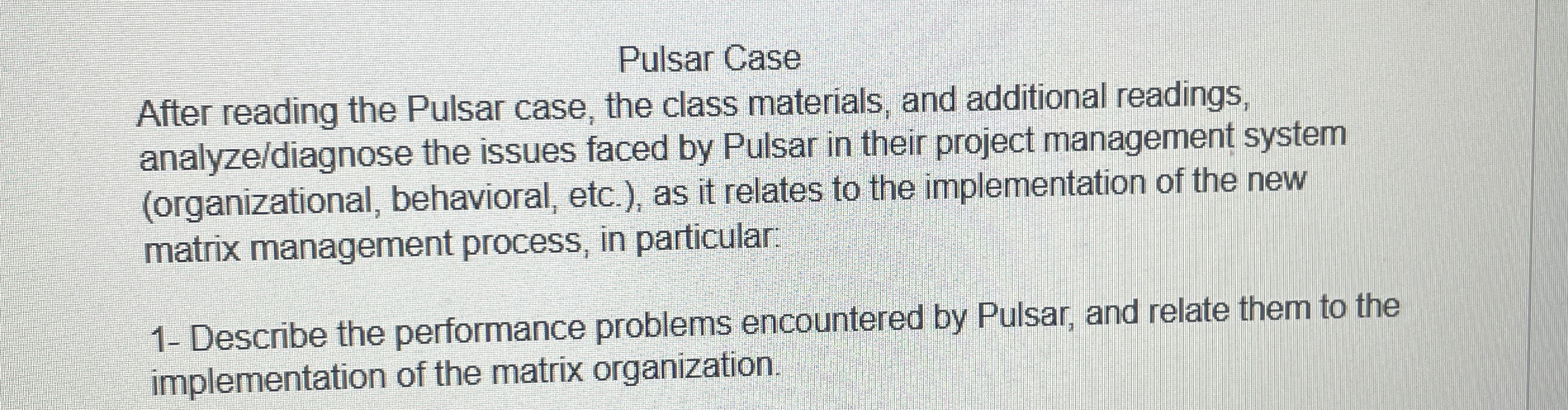  Pulsar Case After reading the Pulsar case, the class materials, and